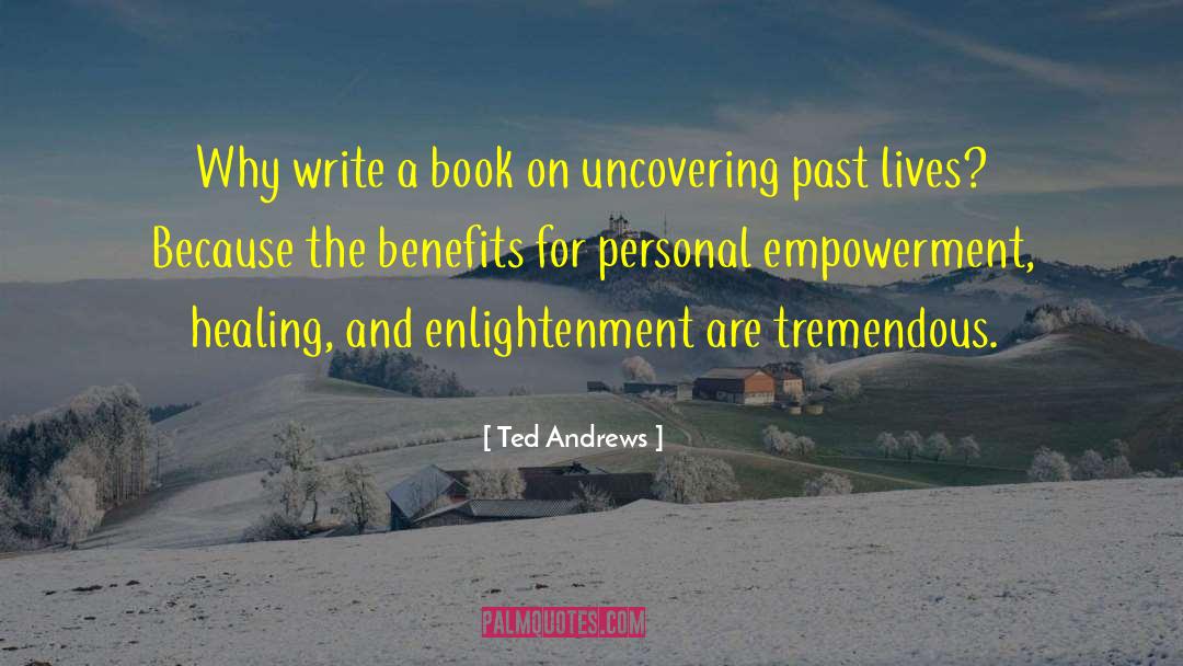 Healing The Pasts quotes by Ted Andrews