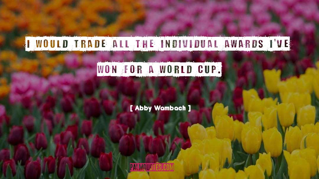 Healing The World quotes by Abby Wambach