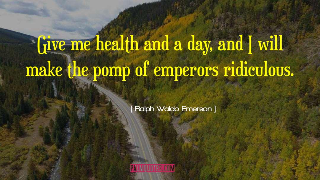 Health Advocate quotes by Ralph Waldo Emerson