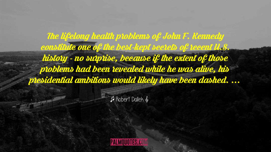 Health Advocate quotes by Robert Dallek