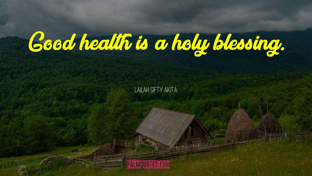 Health Advocate quotes by Lailah Gifty Akita