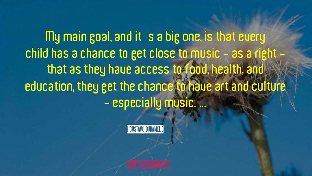 Health And Education quotes by Gustavo Dudamel