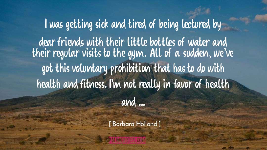 Health And Fitness quotes by Barbara Holland