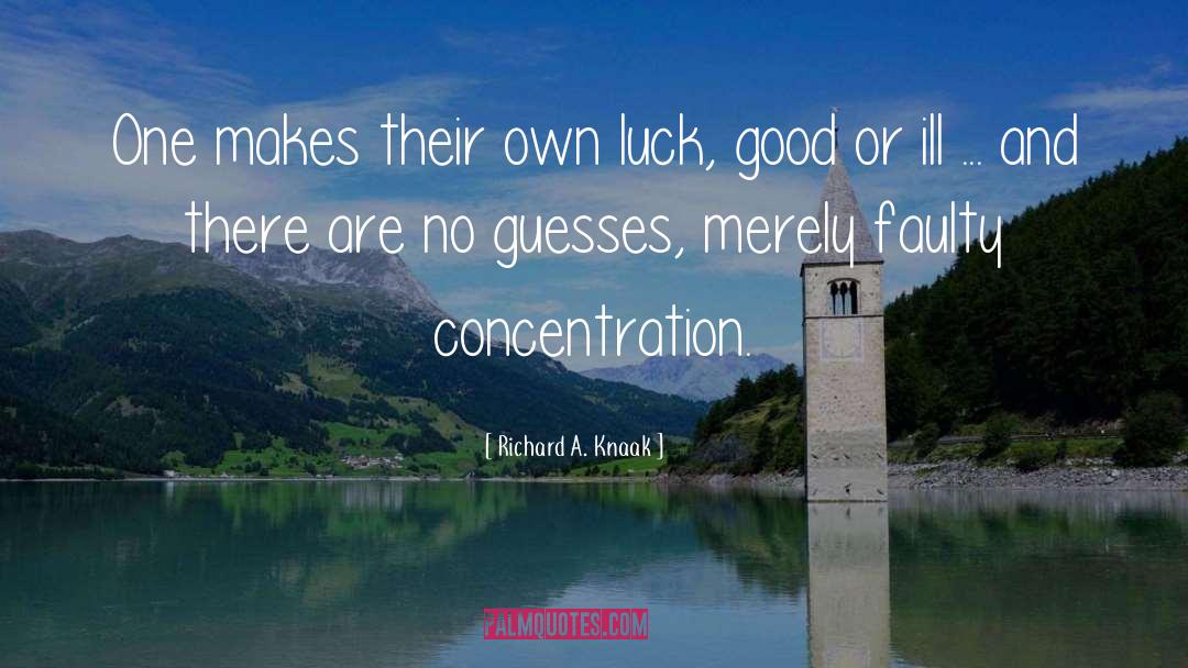Health And Luck quotes by Richard A. Knaak