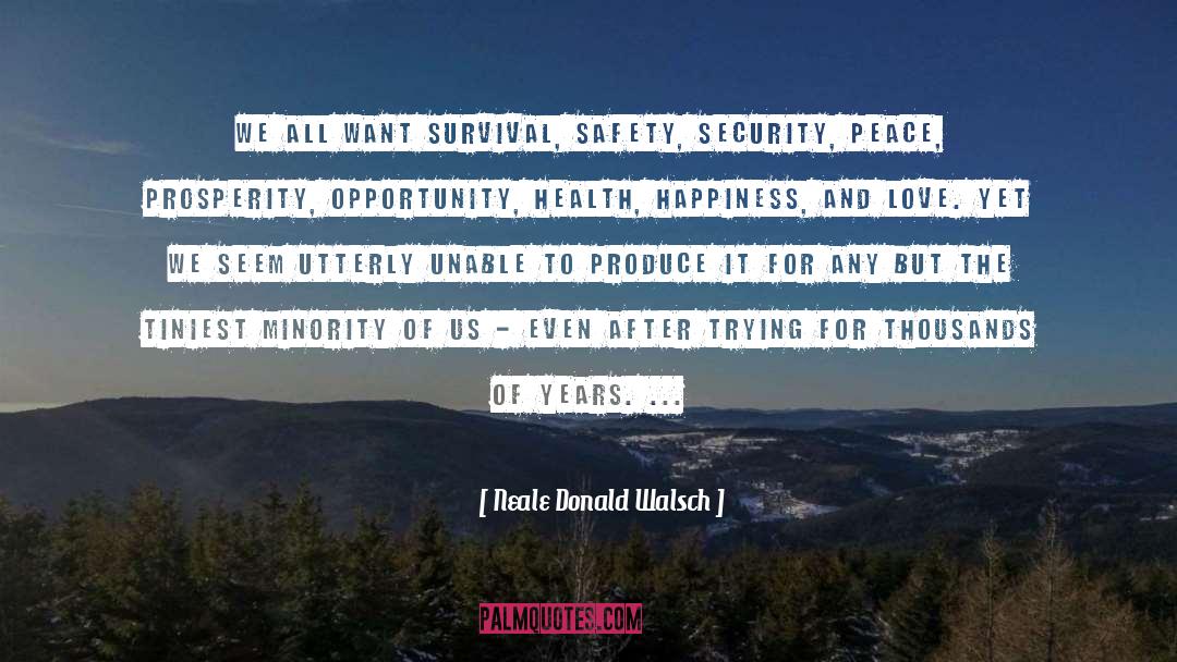 Health And Safety Legislation quotes by Neale Donald Walsch