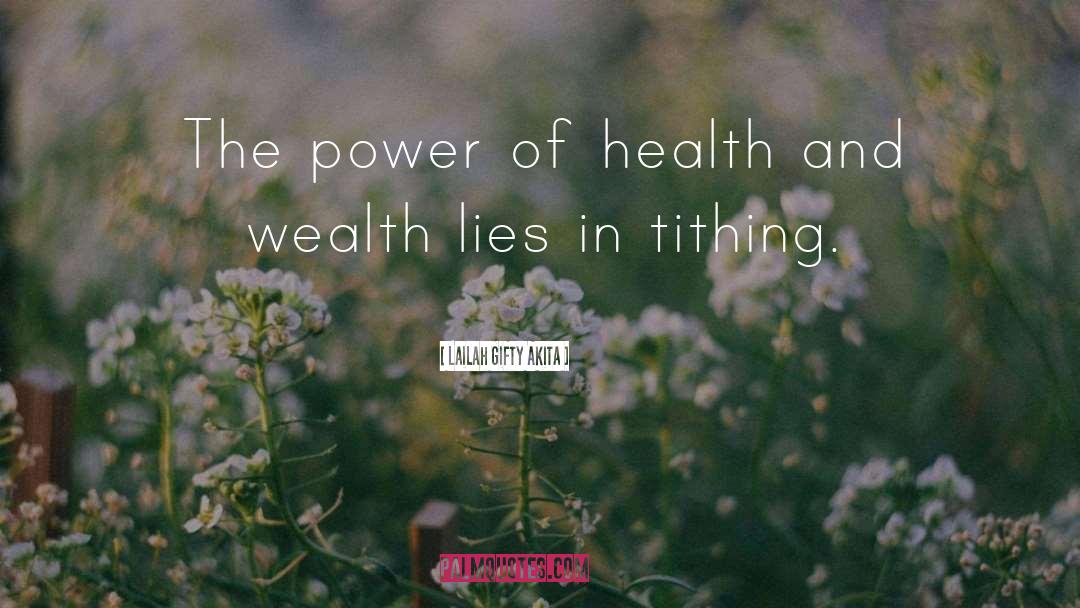 Health And Wealth quotes by Lailah Gifty Akita