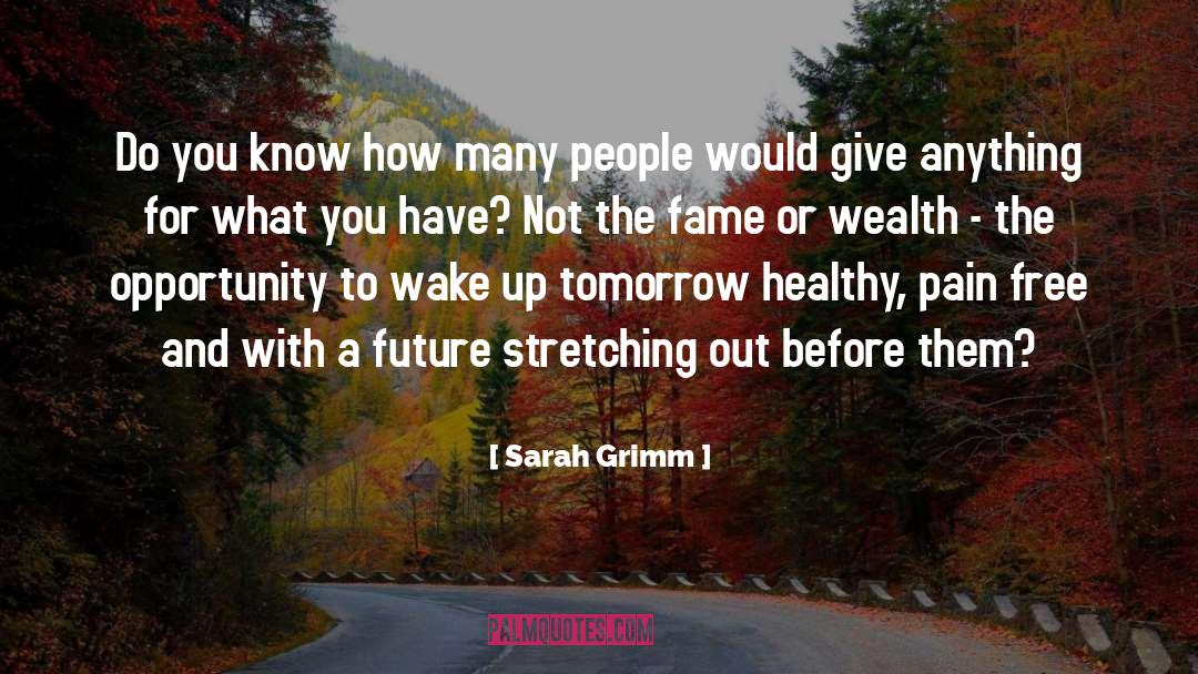 Health And Wealth quotes by Sarah Grimm