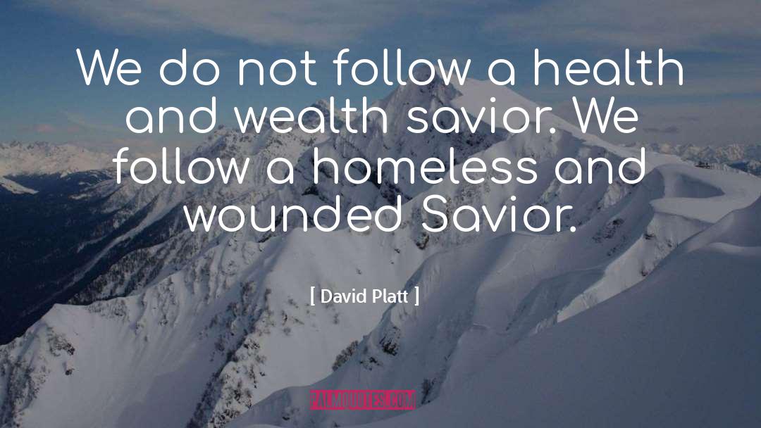 Health And Wealth quotes by David Platt