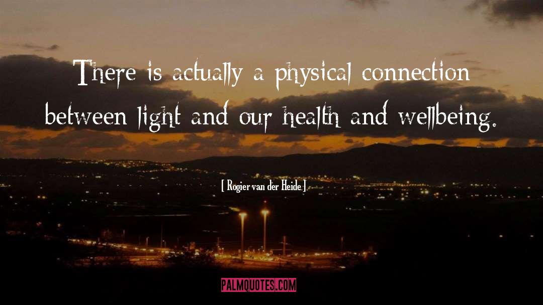 Health And Wellbeing quotes by Rogier Van Der Heide