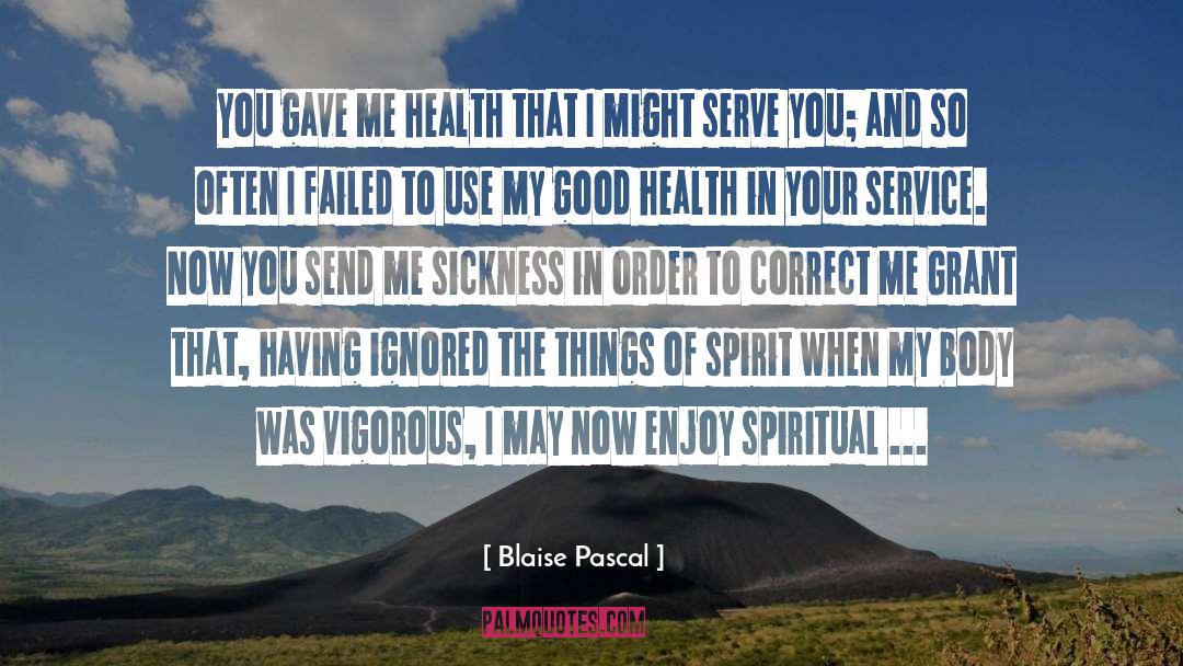 Health And Wellness quotes by Blaise Pascal