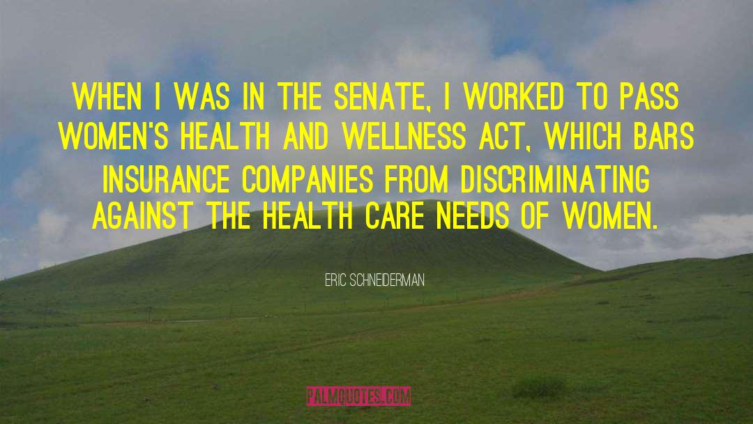 Health And Wellness quotes by Eric Schneiderman