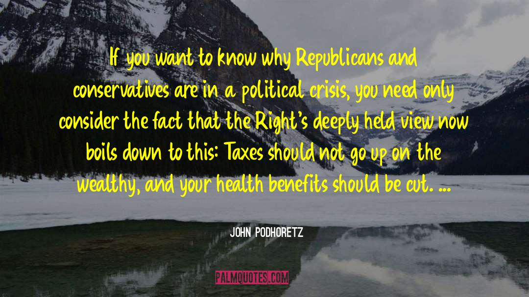 Health Benefits quotes by John Podhoretz