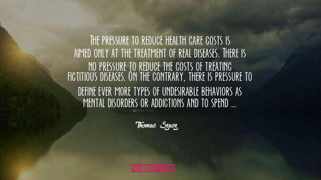 Health Care Costs quotes by Thomas Szasz