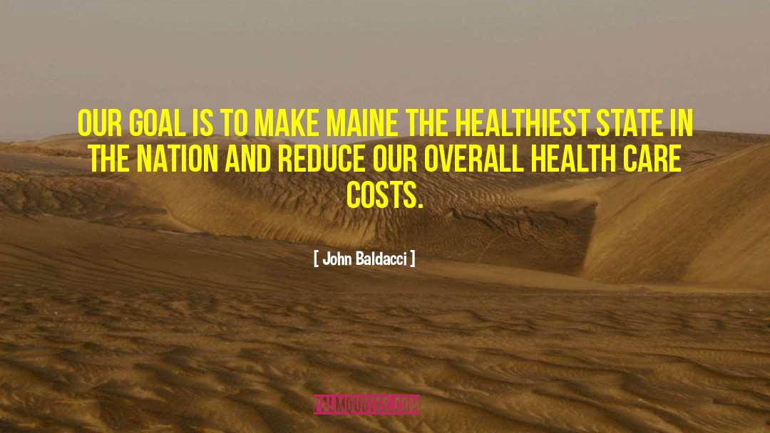 Health Care Costs quotes by John Baldacci