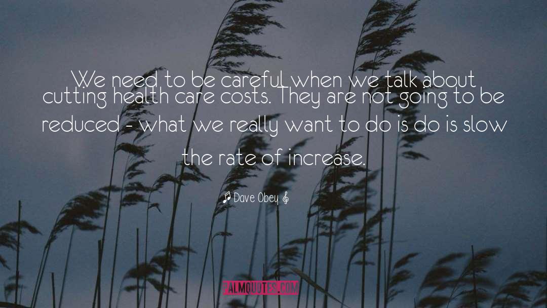 Health Care Costs quotes by Dave Obey