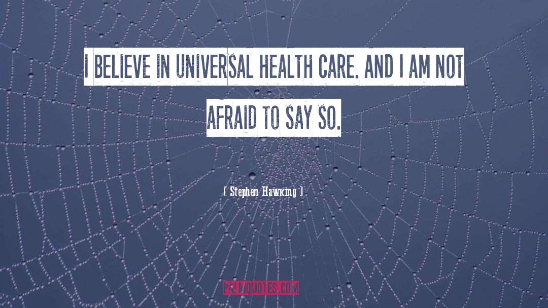 Health Care quotes by Stephen Hawking