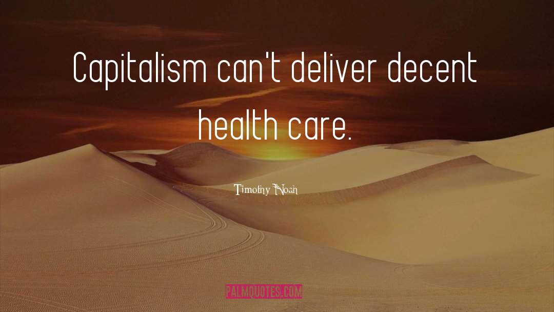Health Care quotes by Timothy Noah