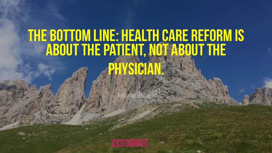 Health Care Reform quotes by Abraham Verghese