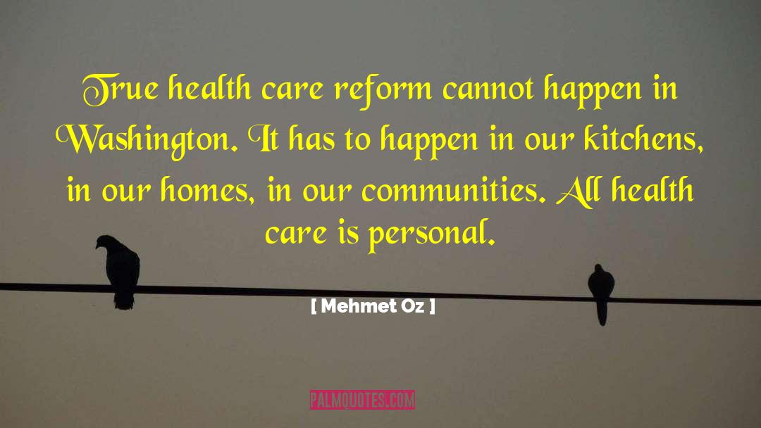 Health Care Reform quotes by Mehmet Oz