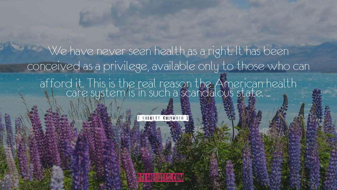 Health Care System quotes by Shirley Chisholm