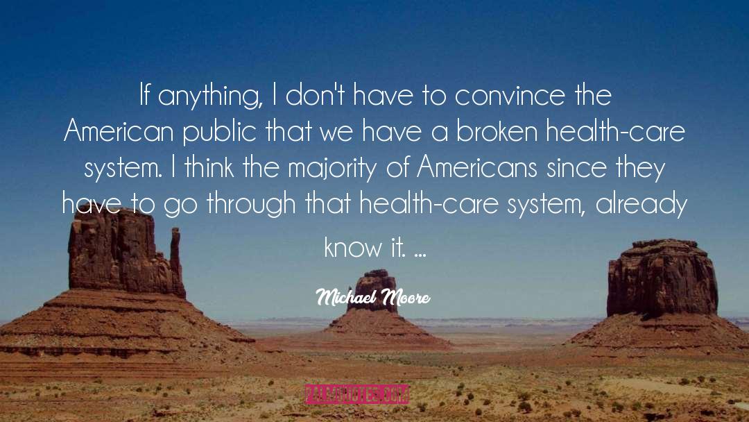 Health Care System quotes by Michael Moore