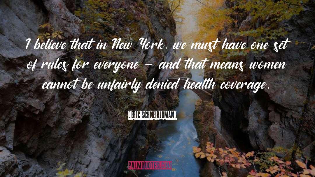 Health Coverage quotes by Eric Schneiderman