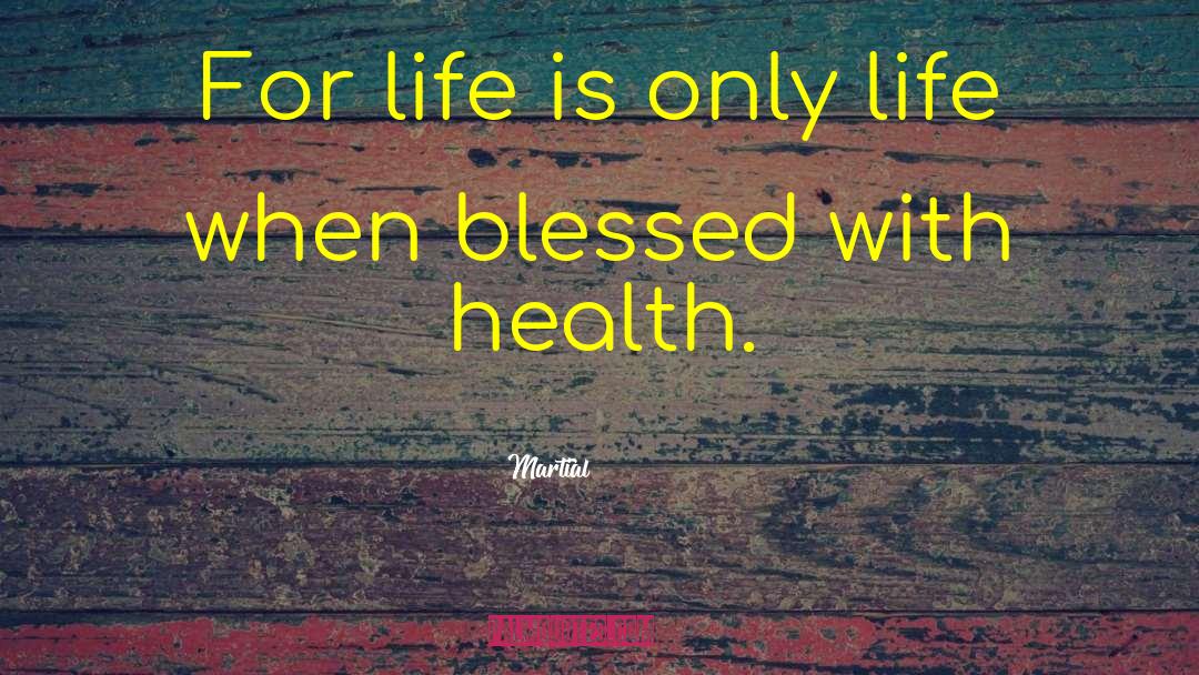 Health Fitness quotes by Martial