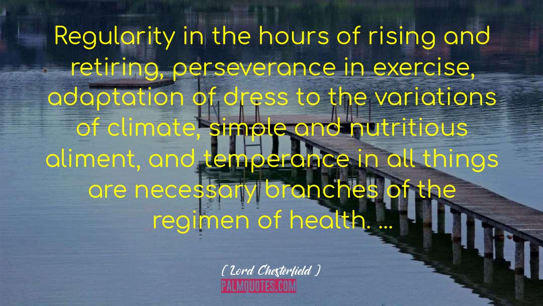 Health Fitness quotes by Lord Chesterfield