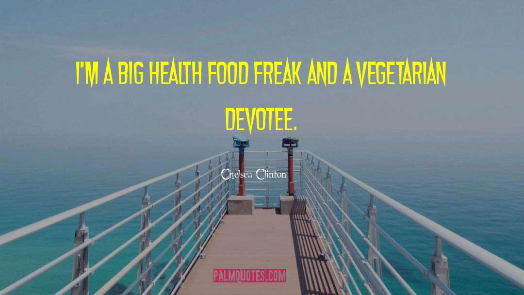 Health Food quotes by Chelsea Clinton