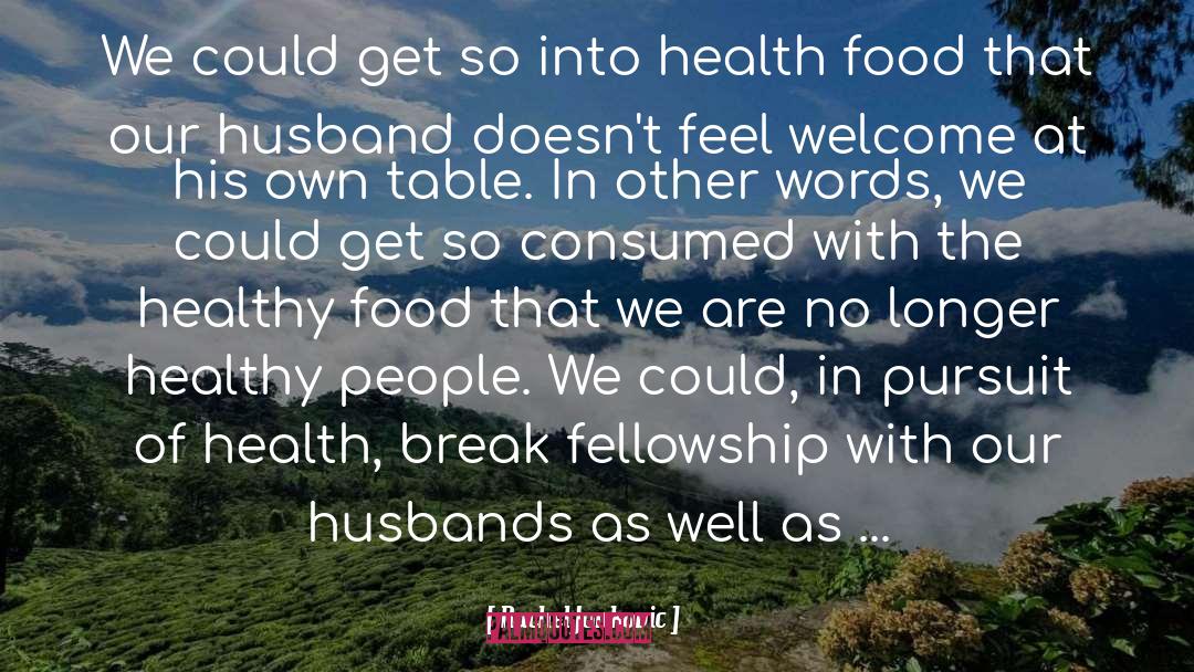 Health Food quotes by Rachel Jankovic