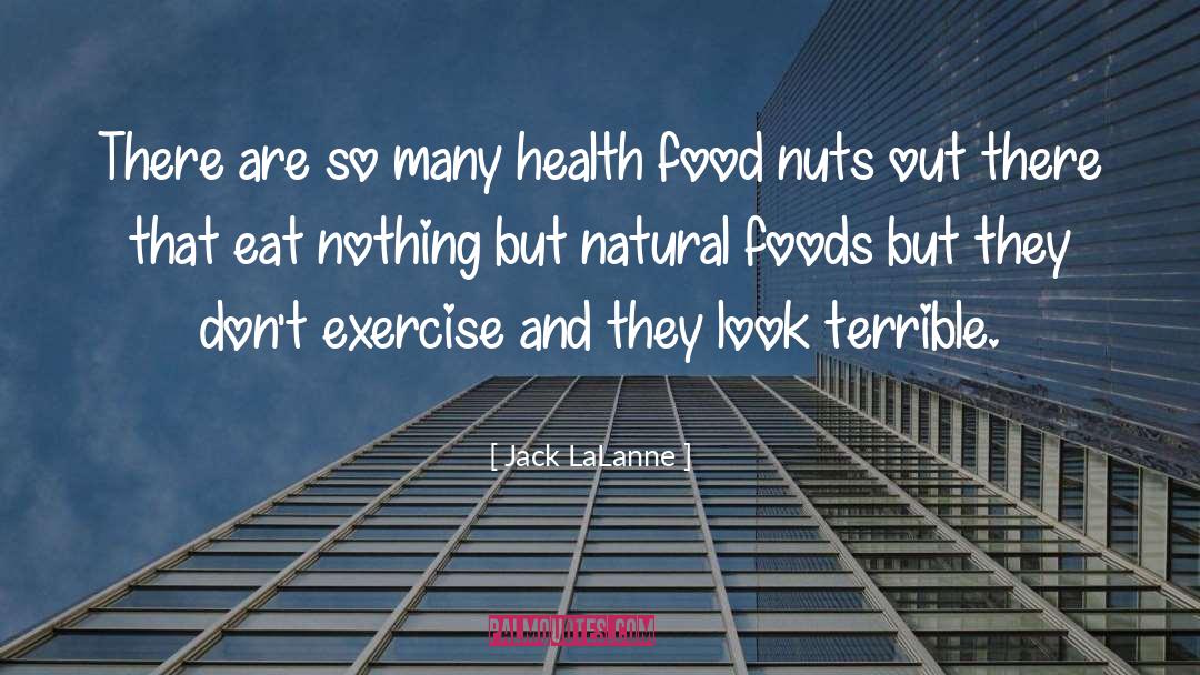 Health Food quotes by Jack LaLanne