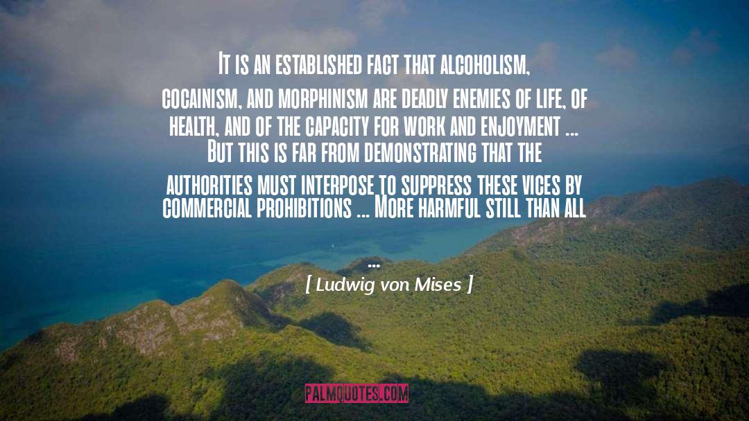 Health Issues quotes by Ludwig Von Mises