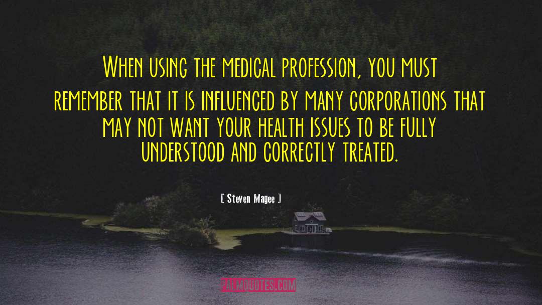 Health Issues quotes by Steven Magee