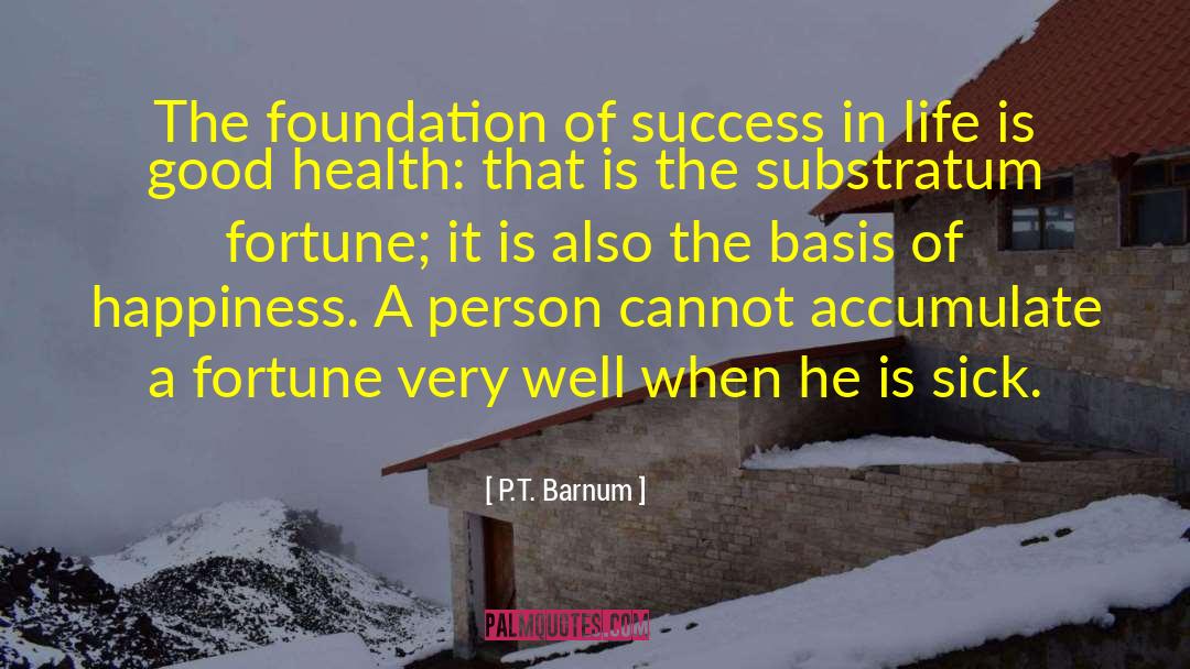 Health Life Style quotes by P.T. Barnum