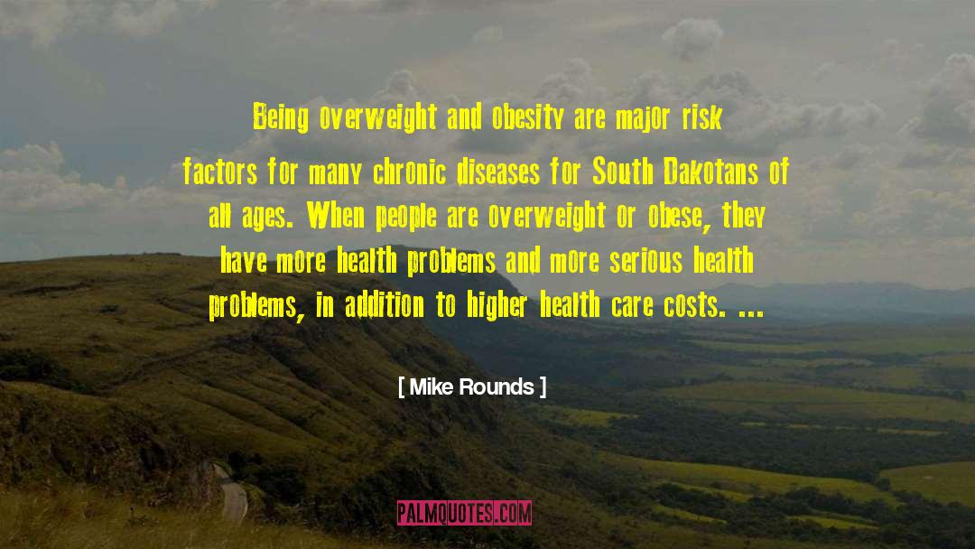 Health Problems quotes by Mike Rounds