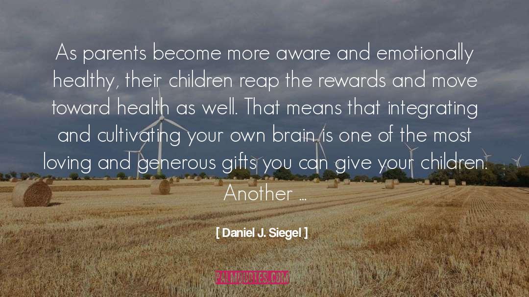Health Program quotes by Daniel J. Siegel