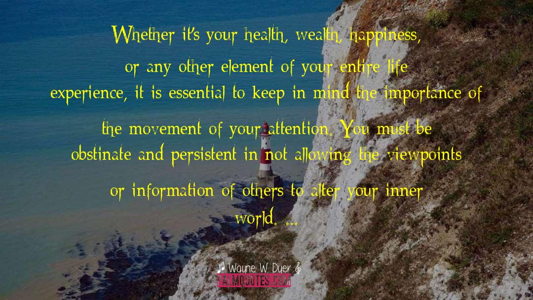 Health Program quotes by Wayne W. Dyer