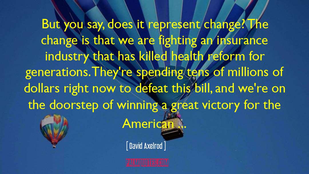 Health Reform quotes by David Axelrod