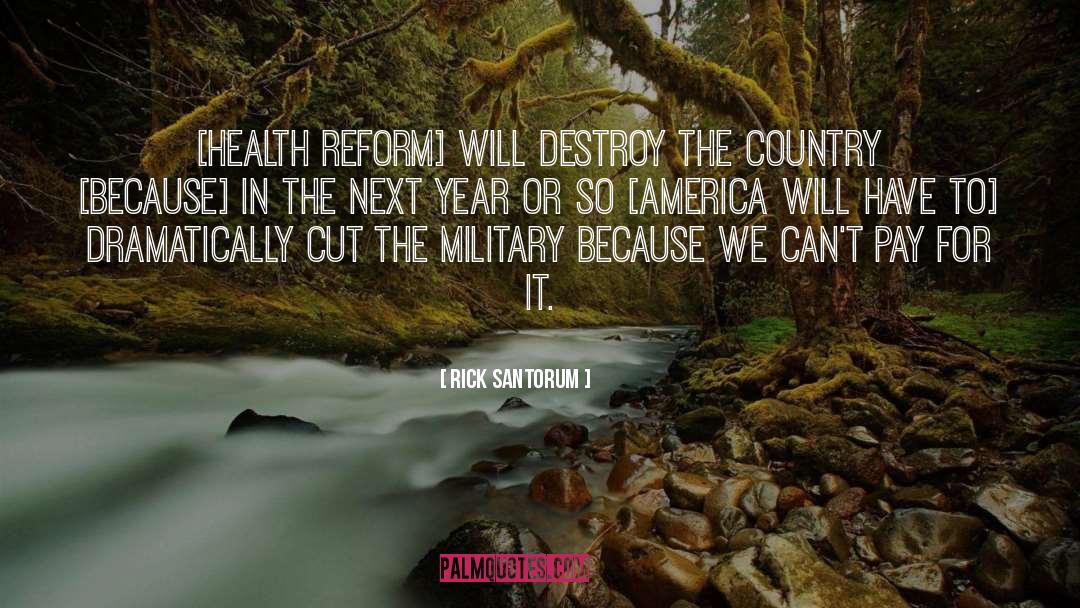 Health Reform quotes by Rick Santorum