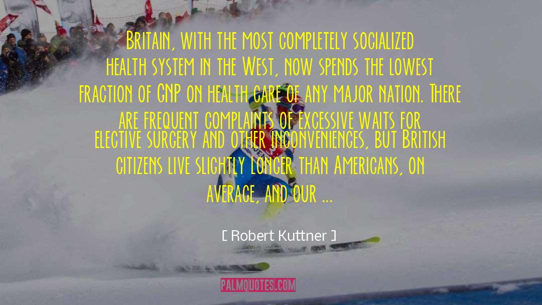 Health System quotes by Robert Kuttner
