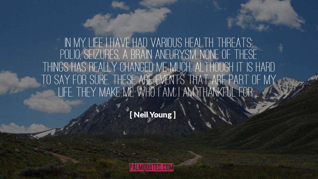 Health Threats quotes by Neil Young