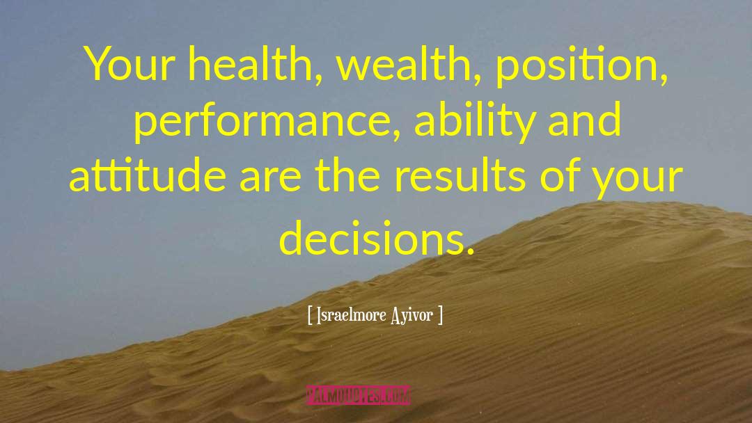 Health Wealth quotes by Israelmore Ayivor