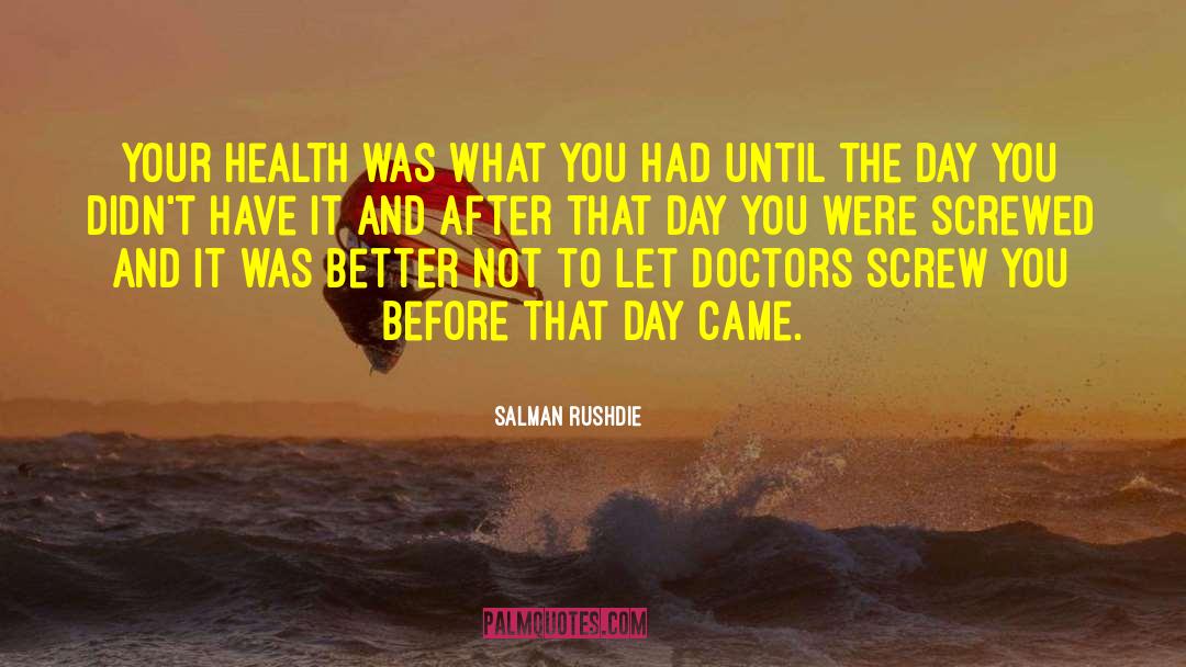 Health Workplace quotes by Salman Rushdie