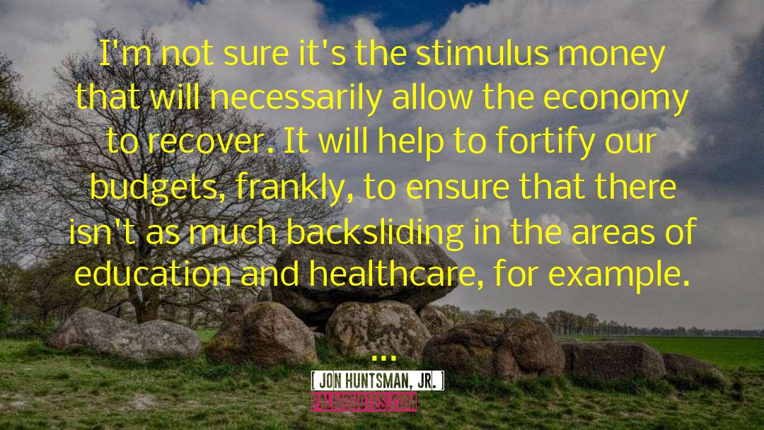 Healthcare Priority quotes by Jon Huntsman, Jr.