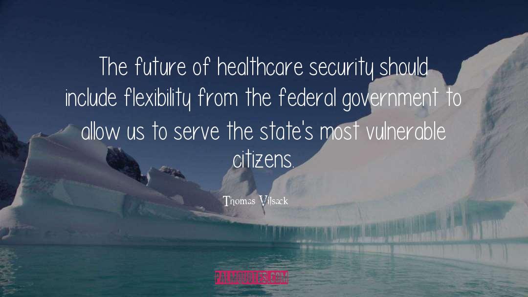 Healthcare quotes by Thomas Vilsack