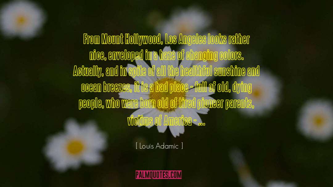 Healthful quotes by Louis Adamic