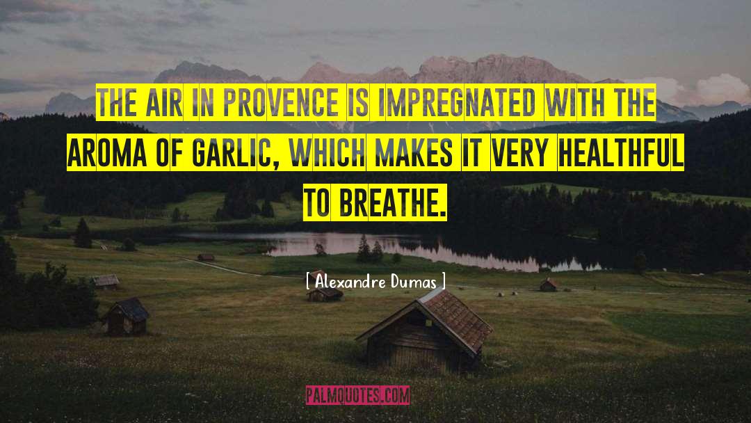 Healthful quotes by Alexandre Dumas