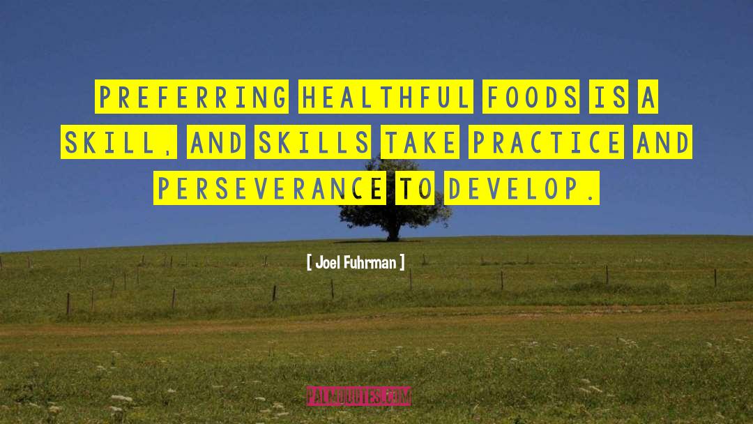 Healthful quotes by Joel Fuhrman