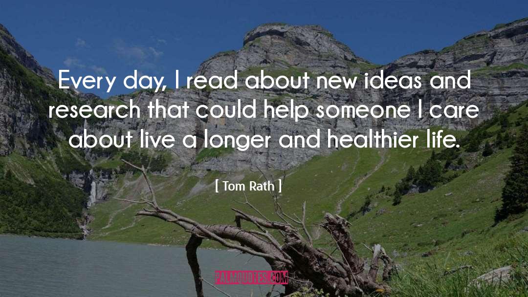 Healthier Life quotes by Tom Rath