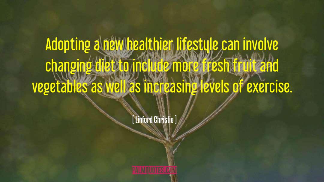 Healthier quotes by Linford Christie